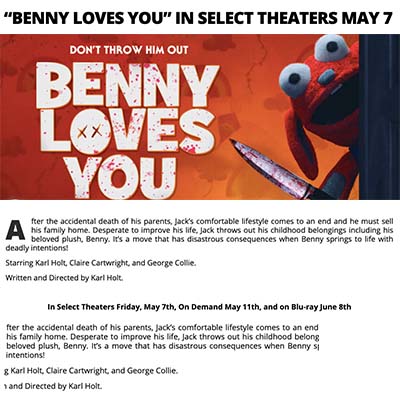 “BENNY LOVES YOU” IN SELECT THEATERS MAY 7